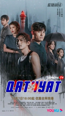 Qat'iyat / Qaddiyat Xitoy seriali Barcha qismlari o'zbek tilida 2022 HD skachat