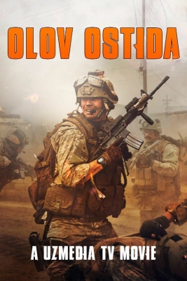 Olov ostida / Urush / Dushman iskanjasida Uzbek tilida 2025 HD tarjima kino skachat