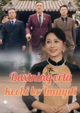 Baxtning erta kechi boʻlmaydi Koreya seriali Uzbek tilida 1-2-3-4-5-6-7-8-9-10-11-12-13-14-15 qism uzbek tilida barcha qismlar 2025