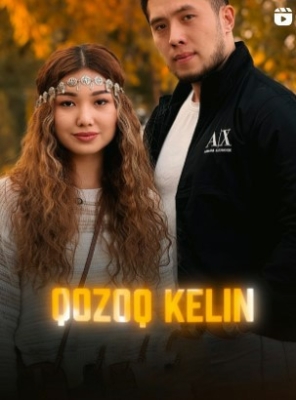 Qozoq kelin 1. 8. 9. 10. 11. 12. 13. 14. 15. 16. 17. 18. 19. 20 qism Milliy serial Uzbek kino Barcha qismlar 2025 HD Skachat
