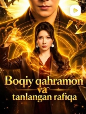 Boqiy Qahramon Va Tanlangan Rafiqa 1-2-3-4-5-6-7-10-20-30-50-60-70-80-90-95 Qism drama koreya seriali uzbek tilida Barcha qismlar